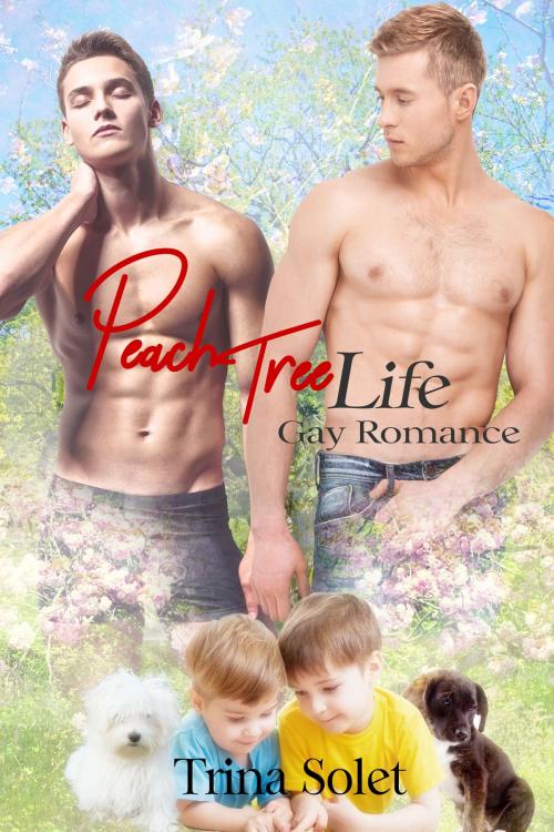 Cover of the book Peach Tree Life by Trina Solet, Trina Solet