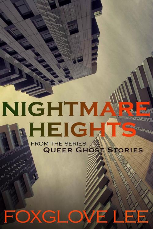 Cover of the book Nightmare Heights by Foxglove Lee, Rainbow Crush