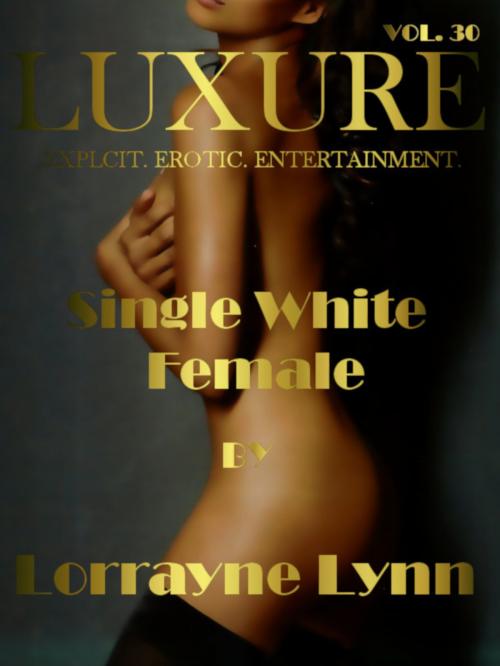 Cover of the book Single White Female by Lorrayne Lynn, Lorrayne Lynn