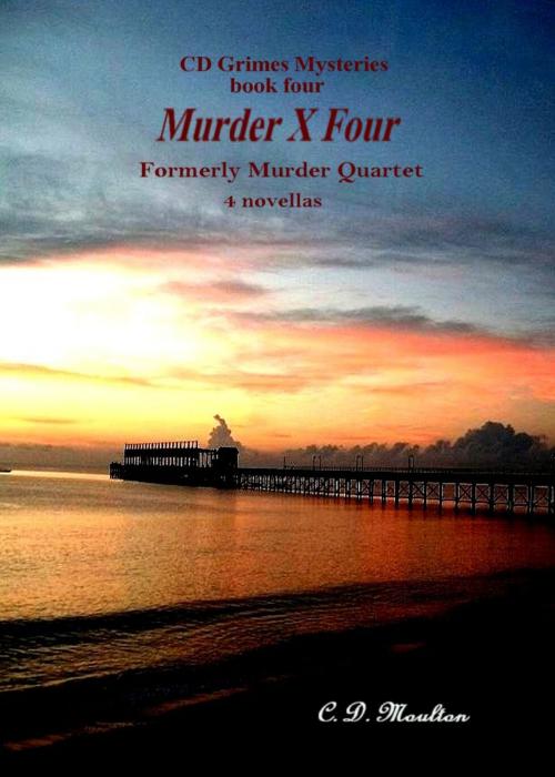 Cover of the book Murder X Four by CD Moulton, CD Moulton