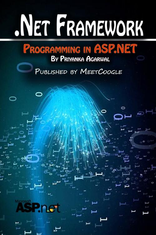 Cover of the book .Net Framework and Programming in ASP.NET by Priyanka Agarwal, MeetCoogle