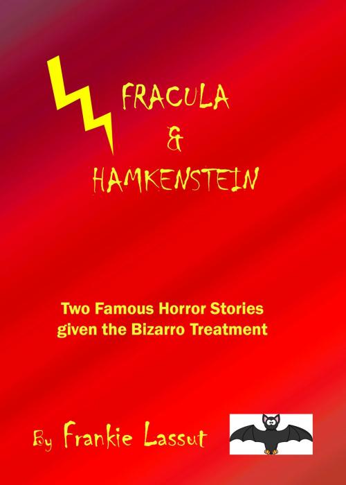 Cover of the book Fracula and Hamkenstein by Frankie Lassut, Frankie Lassut