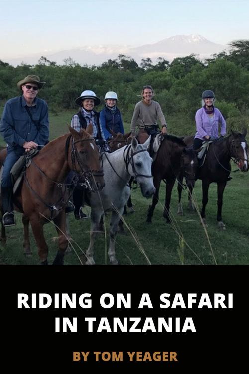 Cover of the book Riding on a Safari in Tanzania by Thomas Yeager, Thomas Yeager