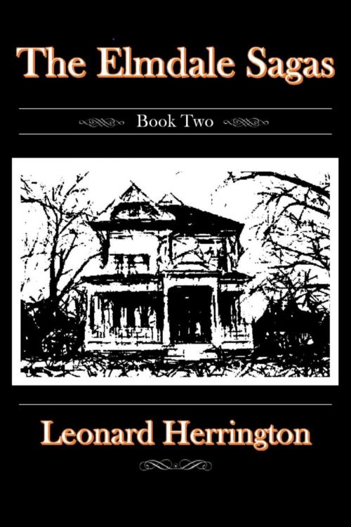 Cover of the book The Elmdale Sagas: Book Two by Leonard Herrington, Leonard Herrington