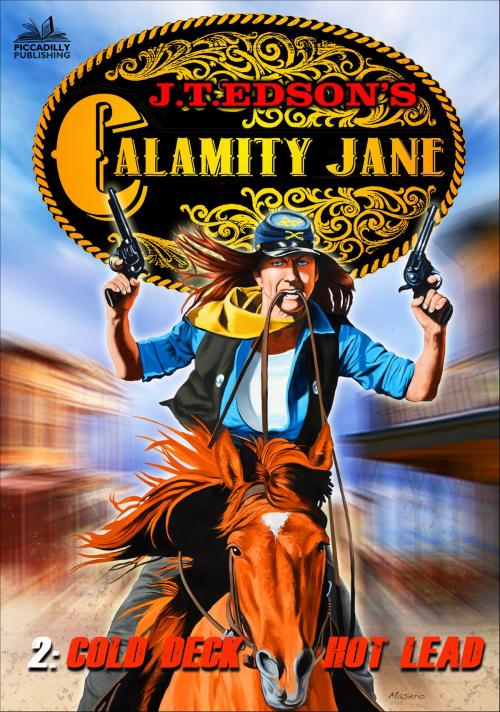 Cover of the book Calamity Jane 2: Cold Deck, Hot Lead by J.T. Edson, Piccadilly