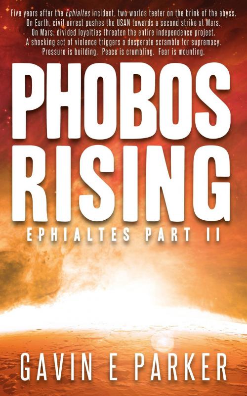 Cover of the book Phobos Rising: Ephialtes Part II by Gavin E Parker, Gavin E Parker