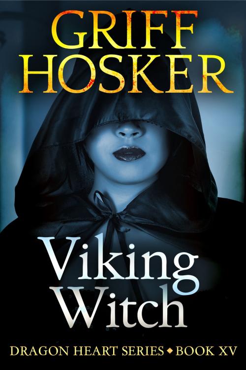 Cover of the book Viking Witch by Griff Hosker, Griff Hosker