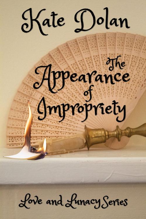 Cover of the book The Appearance of Impropriety by Kate Dolan, WordWorks Editorial Services