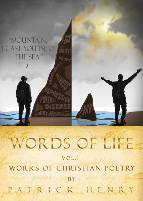Cover of the book Words of Life Vol. 1: Works of Christian Poetry by Patrick Henry, Patrick Henry