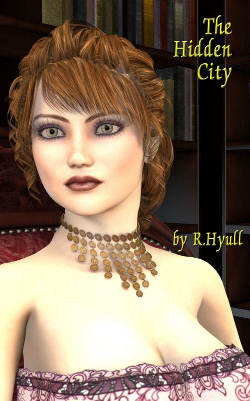 Cover of the book The Hidden City by Robert Hyull, Robert Hyull