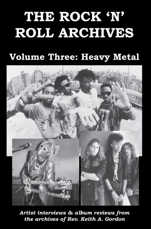 Cover of the book The Rock 'n' Roll Archives, Volume Three: Heavy Metal by Rev. Keith A. Gordon, Rev. Keith A. Gordon