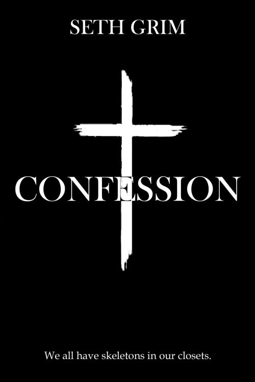 Cover of the book Confession by Seth Grim, Seth Grim