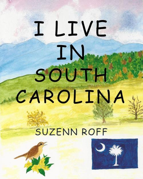 Cover of the book I Live In South Carolina by Suzenn Roff, Global Publishing Group LLC
