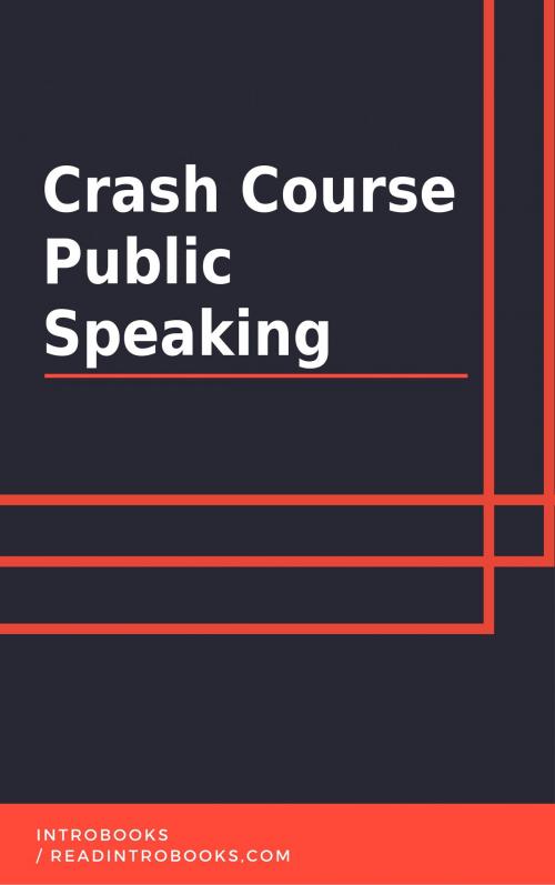 Cover of the book Crash Course Public Speaking by IntroBooks, IntroBooks