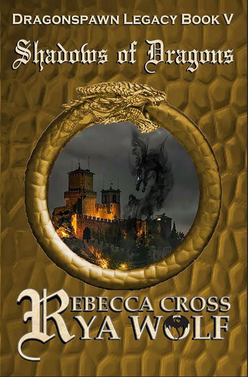 Cover of the book Shadows of Dragons by Rebecca Cross, Rya Wolf, Rebecca Cross
