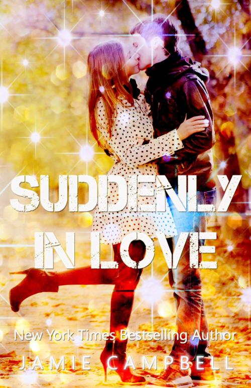 Cover of the book Suddenly In Love by Jamie Campbell, Jamie Campbell