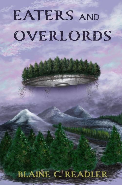 Cover of the book Eaters and Overlords by Blaine Readler, Blaine Readler