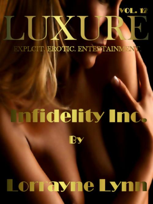 Cover of the book Infidelity Inc. by Lorrayne Lynn, Lorrayne Lynn