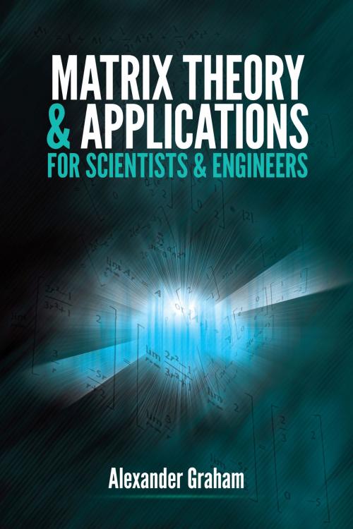 Cover of the book Matrix Theory and Applications for Scientists and Engineers by Alexander Graham, Dover Publications