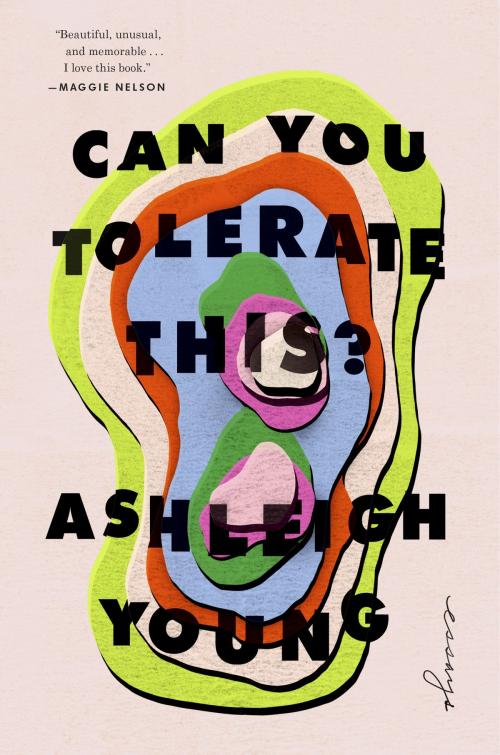 Cover of the book Can You Tolerate This? by Ashleigh Young, Penguin Publishing Group