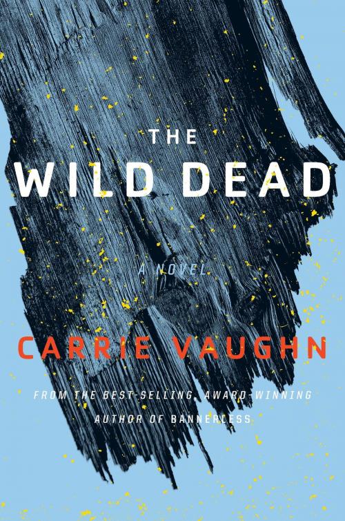 Cover of the book The Wild Dead by Carrie Vaughn, HMH Books