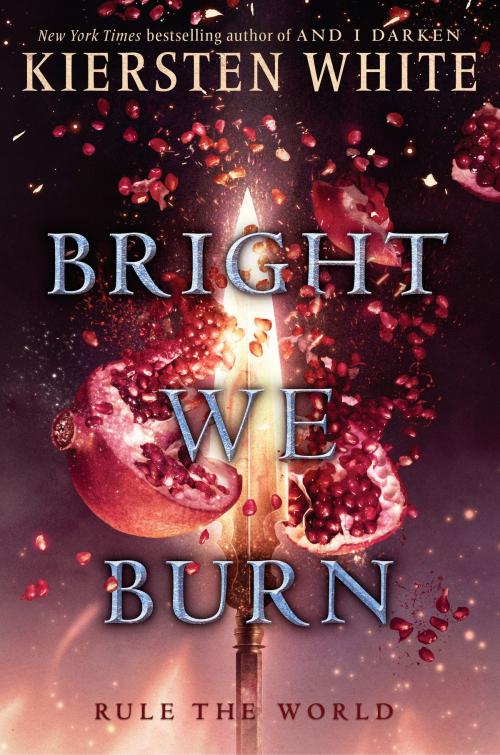 Cover of the book Bright We Burn by Kiersten White, Random House Children's Books