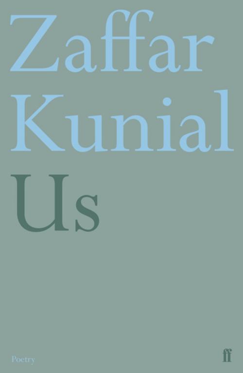 Cover of the book Us by Zaffar Kunial, Faber & Faber