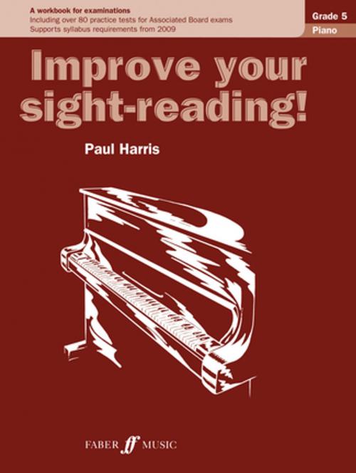 Cover of the book Improve your sight-reading! Piano Grade 5 by Paul Harris, Faber Music Limited