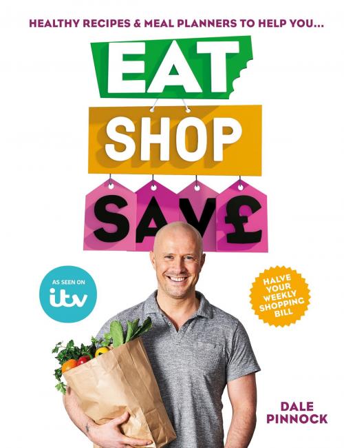 Cover of the book Eat Shop Save by Dale Pinnock, Octopus Books