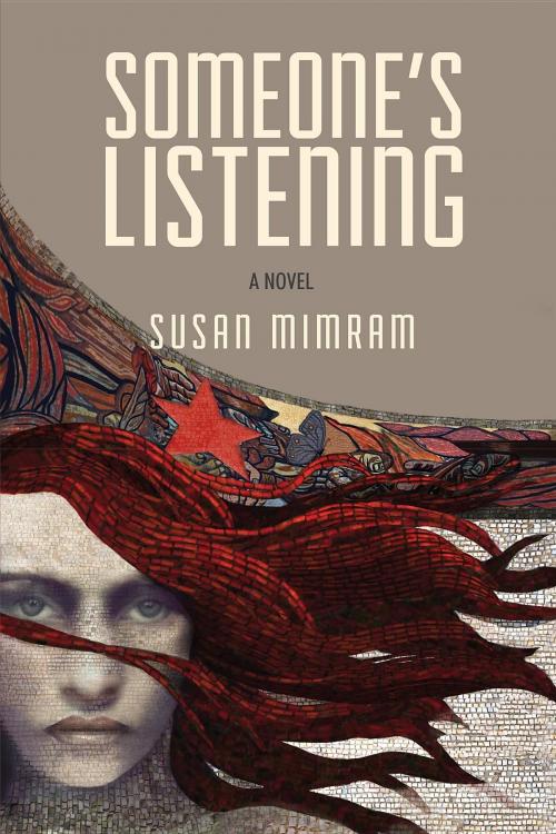 Cover of the book Someone's Listening by Susan Mimram, DreamMaker Press