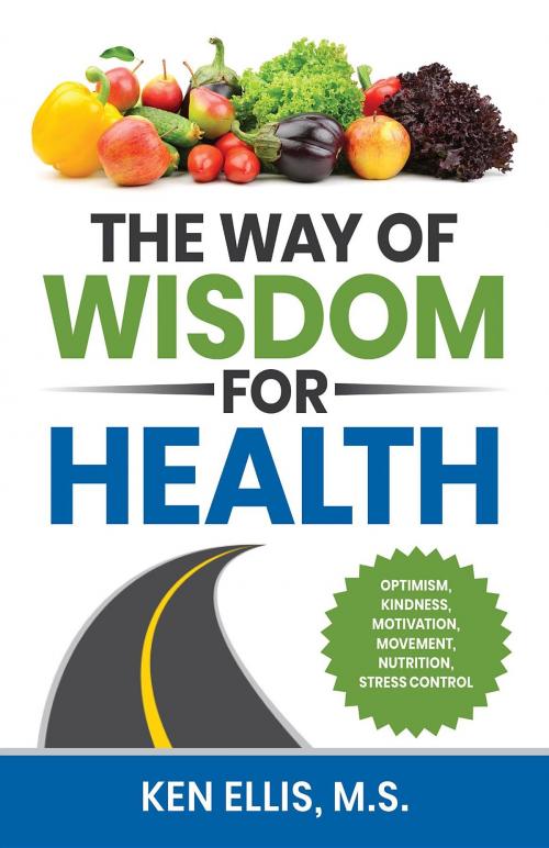 Cover of the book The Way of Wisdom for Health by Ken Ellis, Deb Ellis, Kenneth R Ellis