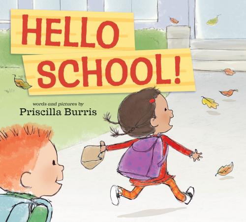 Cover of the book Hello School! by Priscilla Burris, Penguin Young Readers Group