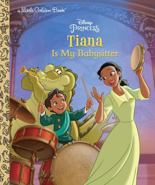 Cover of the book Tiana Is My Babysitter (Disney Princess) by Apple Jordan, Random House Children's Books