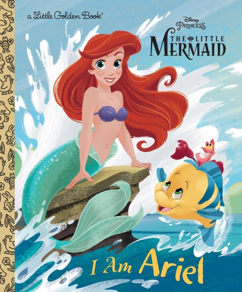 Cover of the book I Am Ariel (Disney Princess) by Andrea Posner-Sanchez, Random House Children's Books