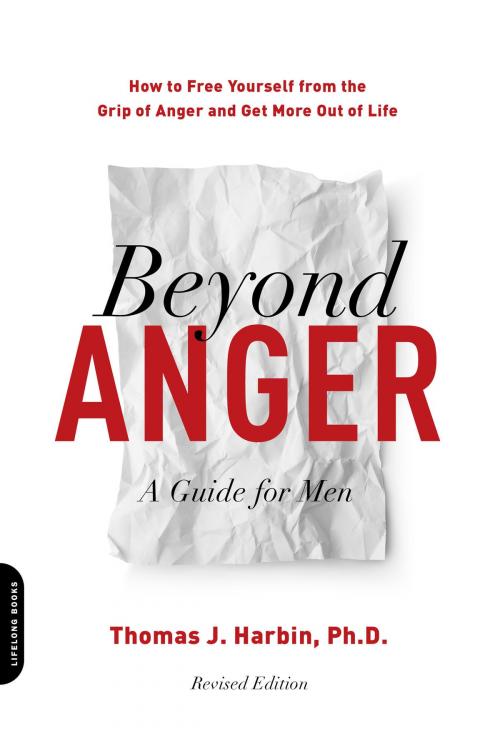 Cover of the book Beyond Anger: A Guide for Men by Thomas Harbin, Hachette Books