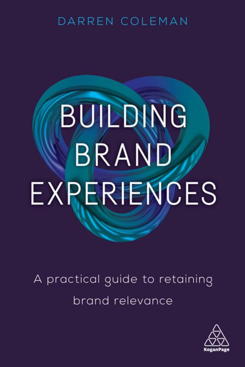 Cover of the book Building Brand Experiences by Dr Darren Coleman, Kogan Page