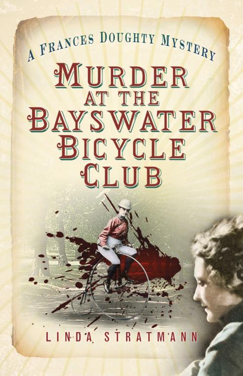 Cover of the book Murder at the Bayswater Bicycle Club by Linda Stratmann, The History Press
