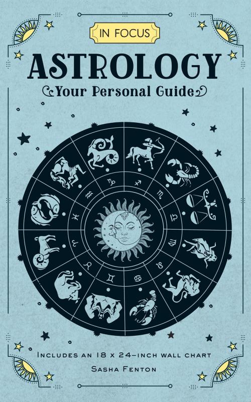 Cover of the book In Focus Astrology by Sasha Fenton, Wellfleet Press