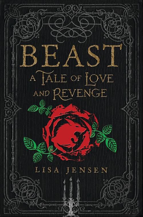 Cover of the book Beast: A Tale of Love and Revenge by Lisa Jensen, Candlewick Press