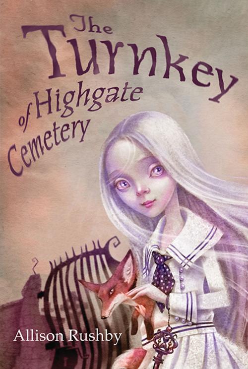 Cover of the book The Turnkey of Highgate Cemetery by Allison Rushby, Candlewick Press