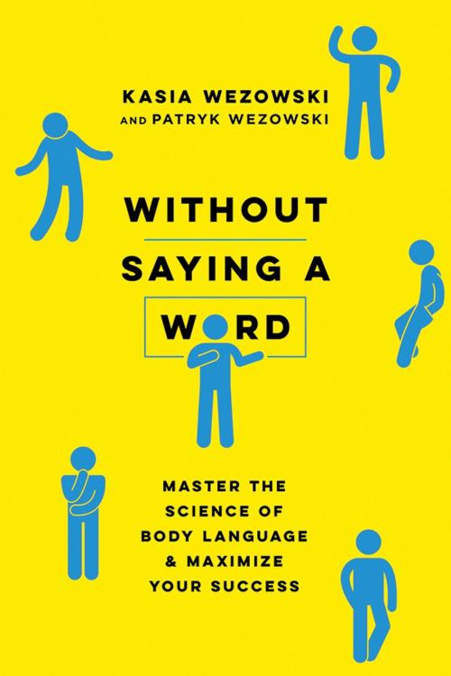 Cover of the book Without Saying a Word by Kasia Wezowski, Patryk Wezowski, AMACOM