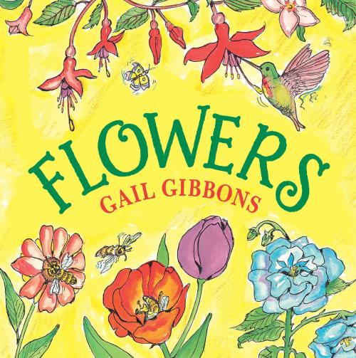 Cover of the book Flowers by Gail Gibbons, Holiday House