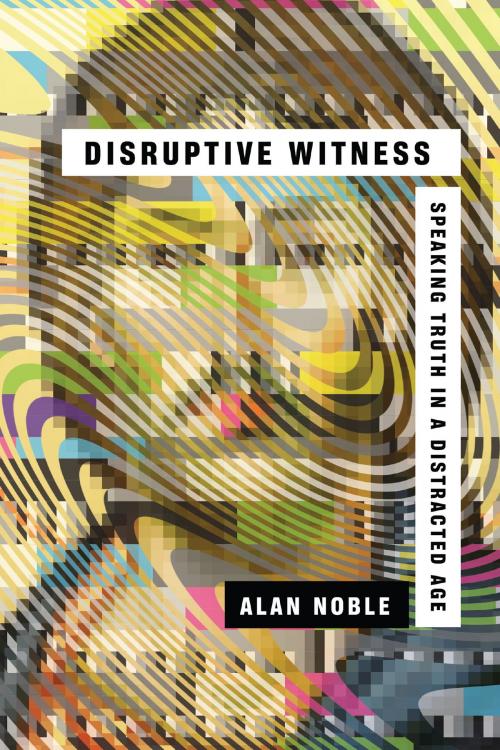 Cover of the book Disruptive Witness by Alan Noble, IVP Books
