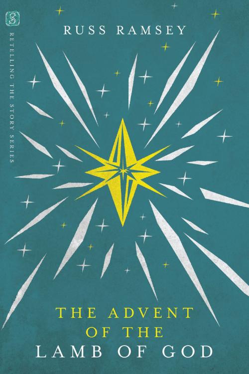 Cover of the book The Advent of the Lamb of God by Russ Ramsey, InterVarsity Press