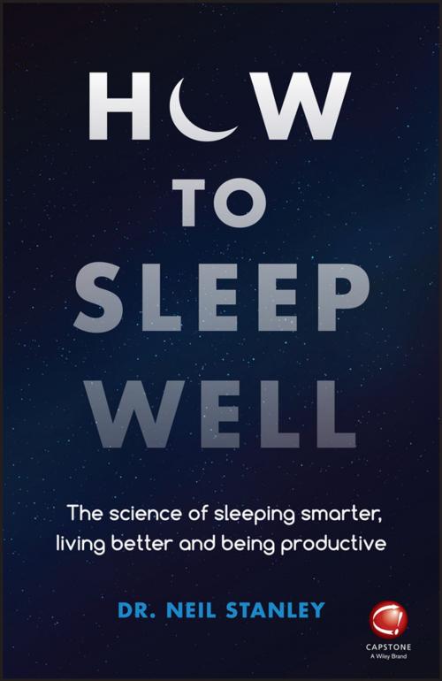 Cover of the book How to Sleep Well by Neil Stanley, Wiley