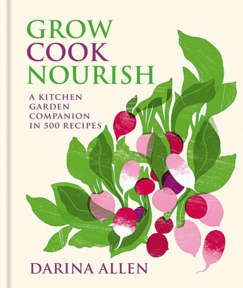 Cover of the book Grow, Cook, Nourish by Darina Allen, Octopus Books