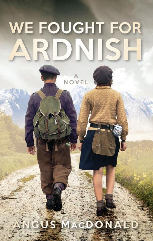 Cover of the book We Fought For Ardnish by Angus MacDonald, Birlinn