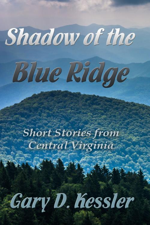 Cover of the book Shadow of the Blue Ridge by Gary D. Kessler, Cyberworld Publishing