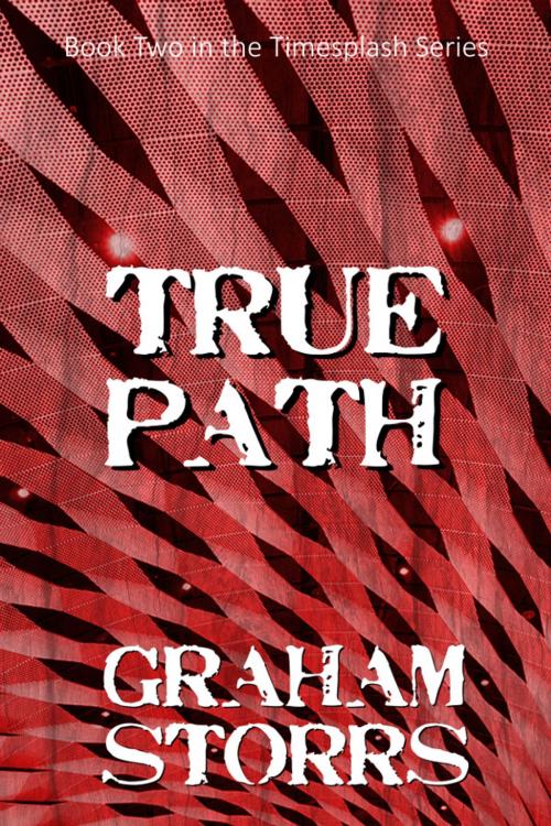 Cover of the book True Path by Graham Storrs, Canta Libre