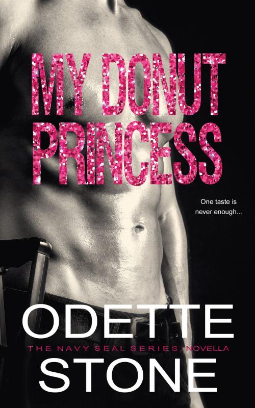 Cover of the book My Donut Princess by Odette Stone, Odette Stone